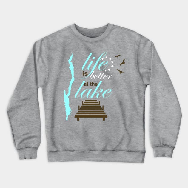 Life is better at the lake-Lake George Crewneck Sweatshirt by Best Built Corn Boards